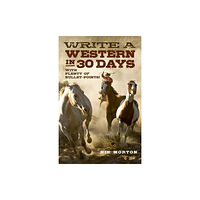 Collective Ink Write a Western in 30 Days – with plenty of bullet–points! (häftad, eng)