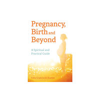 Floris Books Pregnancy, Birth and Beyond (häftad, eng)