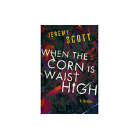 Turner Publishing Company When the Corn Is Waist High (häftad, eng)