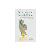 Floris Books Eurythmy and Rudolf Steiner (häftad, eng)