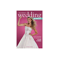 Meyer & Meyer Sport (UK) Ltd The Perfect Wedding Workout (häftad, eng)