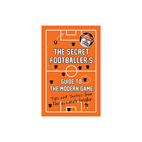 Guardian Faber Publishing The Secret Footballer's Guide to the Modern Game (häftad, eng)