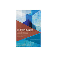 Rowman & Littlefield International Prometheanism (häftad, eng)