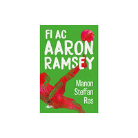 Y Lolfa Fi ac Aaron Ramsey (häftad, wel)