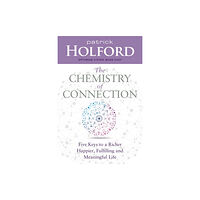 Hay House UK Ltd The Chemistry of Connection (häftad, eng)