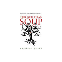 Troubador Publishing Thicker Than Soup (häftad, eng)