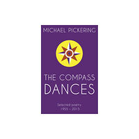 Troubador Publishing The Compass Dances (häftad, eng)