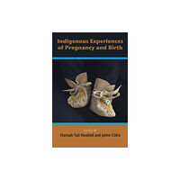 Demeter Press Indigenous Experiences of Pregnancy and Birth (häftad, eng)