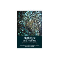 Demeter Press Mothering and Welfare (häftad, eng)