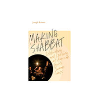 Brandeis University Press Making Shabbat – Celebrating and Learning at American Jewish Summer Camps (häftad, eng)