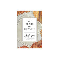 Christian Focus Publications Ltd No Tears in Heaven (häftad, eng)