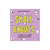 Unbound Small Robots (inbunden, eng)