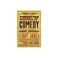 Unbound Forgotten Heroes of Comedy (inbunden, eng)