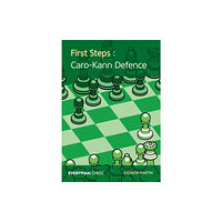 Everyman Chess First Steps: Caro-Kann Defence (häftad, eng)