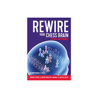 Everyman Chess Rewire Your Chess Brain (häftad, eng)