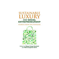 Taylor & francis ltd Sustainable Luxury and Social Entrepreneurship (häftad, eng)