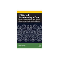 Taylor & francis ltd Entangled Sensemaking at Sea (häftad, eng)