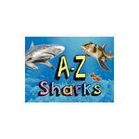 Amber Books Ltd A–Z of Sharks (inbunden, eng)