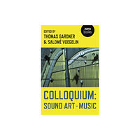 Collective Ink Colloquium: Sound Art and Music (häftad, eng)