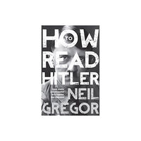 Granta Books How To Read Hitler (häftad, eng)