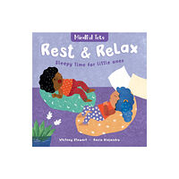 Barefoot Books Ltd Mindful Tots: Rest & Relax (bok, board book, eng)