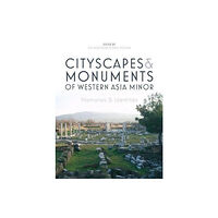 Oxbow books Cityscapes and Monuments of Western Asia Minor (inbunden, eng)