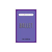 Elliott & Thompson Limited Ballet (Classic FM Handy Guides) (inbunden, eng)