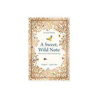 Elliott & Thompson Limited A Sweet, Wild Note (häftad, eng)