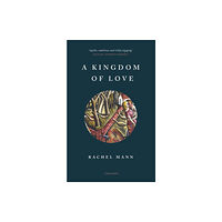 Carcanet Press Ltd A Kingdom of Love (häftad, eng)