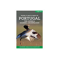 Pelagic Publishing Where to Watch Birds in Portugal, the Azores & Madeira Archipelagos (häftad, eng)