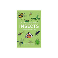 Pelagic Publishing A Natural History of Insects in 100 Limericks (häftad, eng)