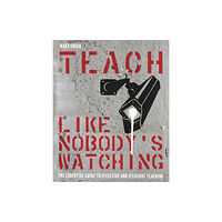 Crown House Publishing Teach Like Nobody's Watching (häftad, eng)