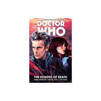 Titan Books Ltd Doctor Who: The Twelfth Doctor Vol. 4: The School of Death (inbunden, eng)