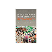 Anthem press World Trade and Investment Law Reimagined (inbunden, eng)