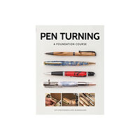 GMC Publications Pen Turning: A Foundation Course (häftad, eng)