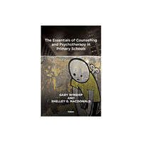 Taylor & francis ltd The Essentials of Counselling and Psychotherapy in Primary Schools (häftad, eng)