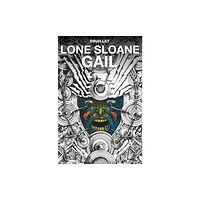 Titan Books Ltd Lone Sloane: Gail (inbunden, eng)