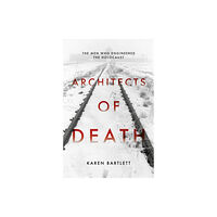 Biteback Publishing Architects of Death (inbunden, eng)