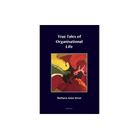 Taylor & francis ltd True Tales of Organisational Life (häftad, eng)