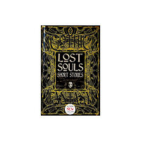 Flame Tree Publishing Lost Souls Short Stories (inbunden, eng)