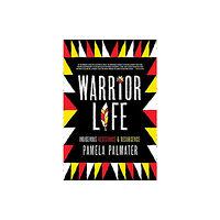 Fernwood Publishing Co Ltd Warrior Life (häftad, eng)