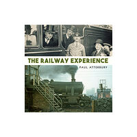 Bloomsbury Publishing PLC The Railway Experience (inbunden, eng)