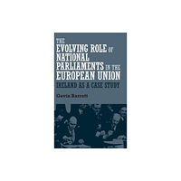 Manchester university press The Evolving Role of National Parliaments in the European Union (inbunden, eng)