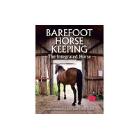 The Crowood Press Ltd Barefoot Horse Keeping (inbunden, eng)