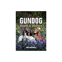 The Crowood Press Ltd Gundog Health and Welfare (inbunden, eng)