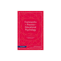 Jessica kingsley publishers Frameworks for Practice in Educational Psychology, Second Edition (häftad, eng)