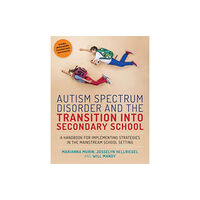 Jessica kingsley publishers Autism Spectrum Disorder and the Transition into Secondary School (häftad, eng)