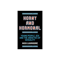 Jessica kingsley publishers Horny and Hormonal (häftad, eng)