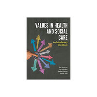 Jessica kingsley publishers Values in Health and Social Care (häftad, eng)