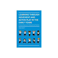 Jessica kingsley publishers Learning through Movement and Active Play in the Early Years (häftad, eng)